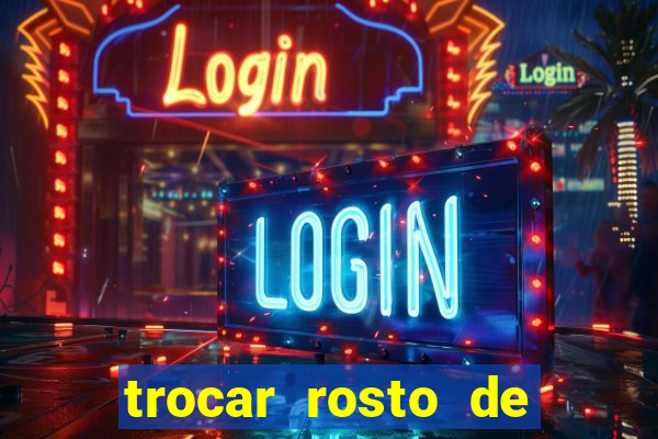 trocar rosto de video online