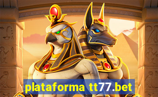 plataforma tt77.bet