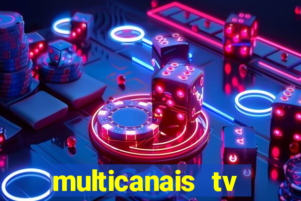 multicanais tv online ao vivo