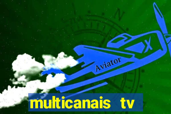 multicanais tv online ao vivo