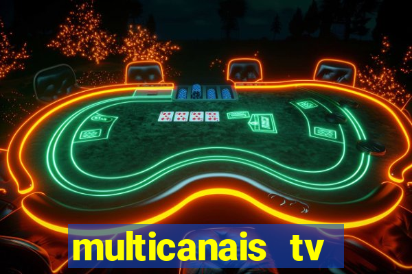 multicanais tv online ao vivo