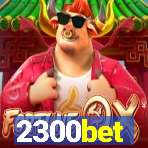 2300bet