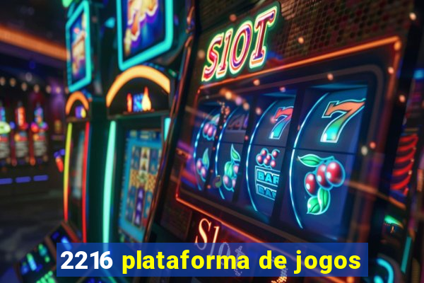 2216 plataforma de jogos