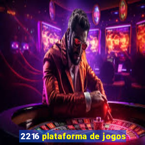 2216 plataforma de jogos