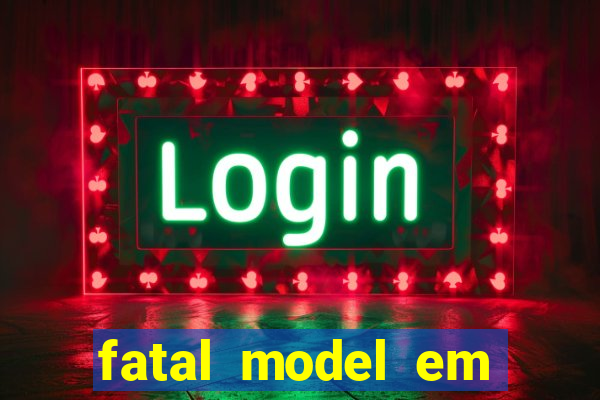 fatal model em porto nacional