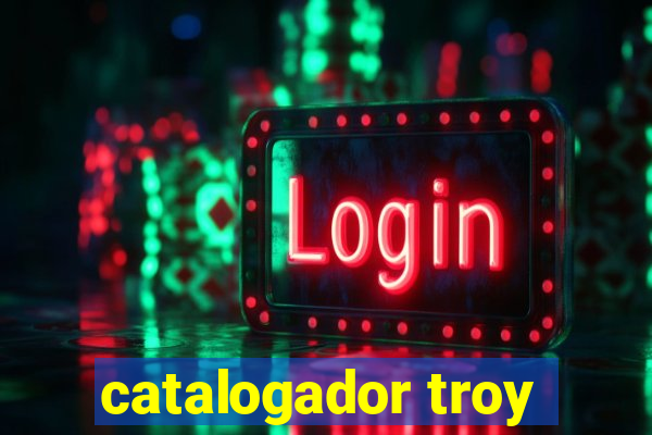 catalogador troy