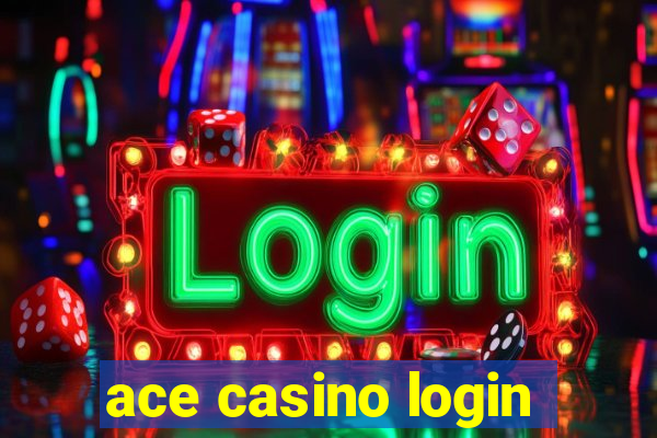 ace casino login