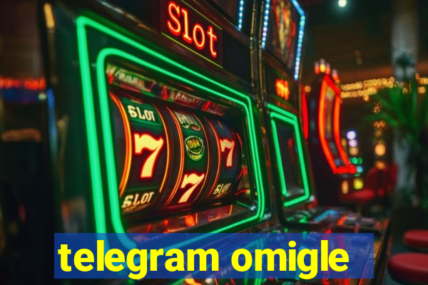 telegram omigle