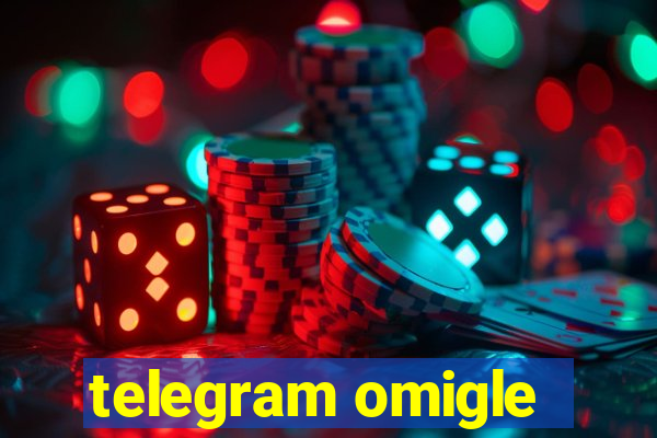 telegram omigle