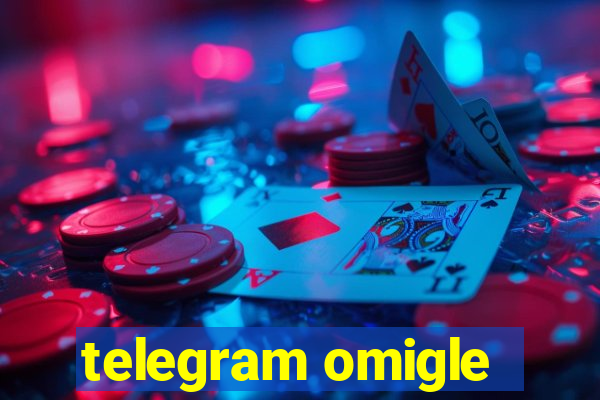 telegram omigle