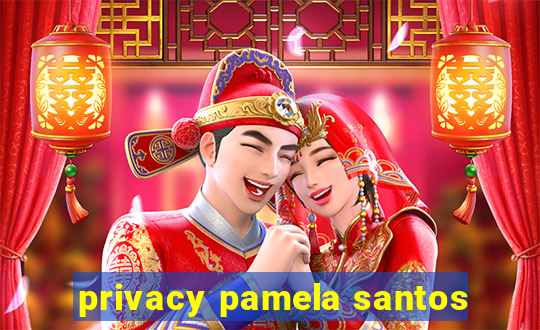 privacy pamela santos