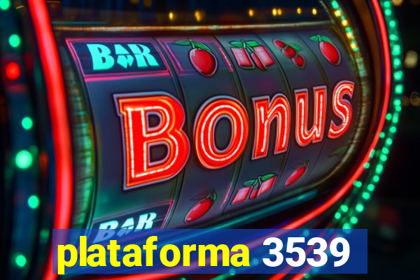 plataforma 3539