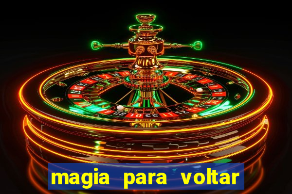 magia para voltar no tempo