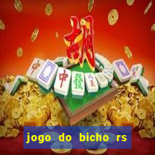 jogo do bicho rs resultado certo de hoje 14h 18h rs consulta