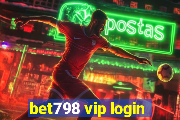 bet798 vip login