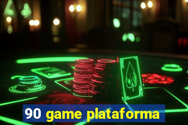 90 game plataforma