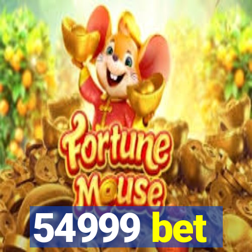 54999 bet