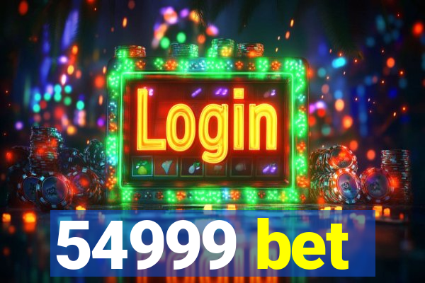 54999 bet