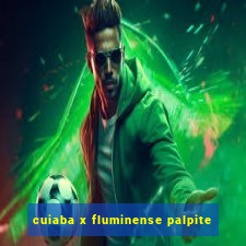 cuiaba x fluminense palpite