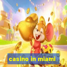 casino in miami