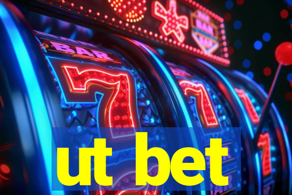 ut bet