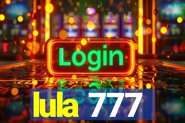 lula 777