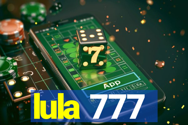 lula 777