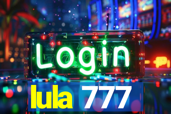 lula 777