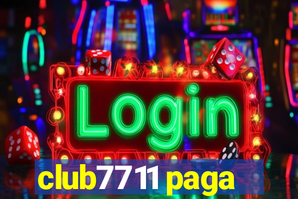 club7711 paga