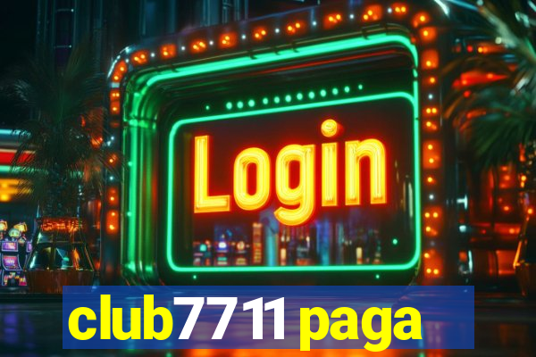 club7711 paga