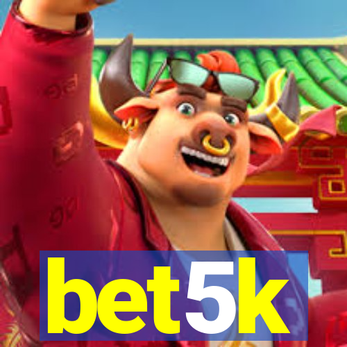 bet5k