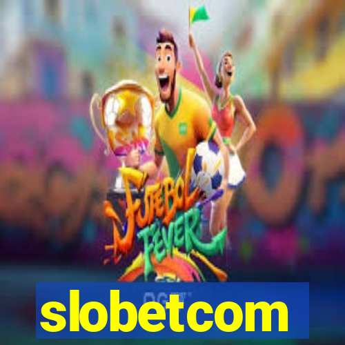 slobetcom