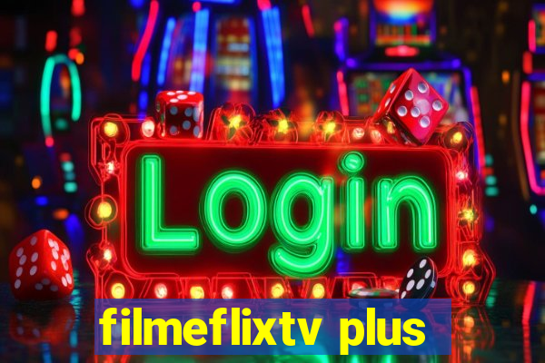 filmeflixtv plus