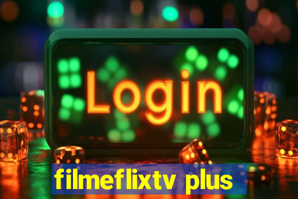 filmeflixtv plus