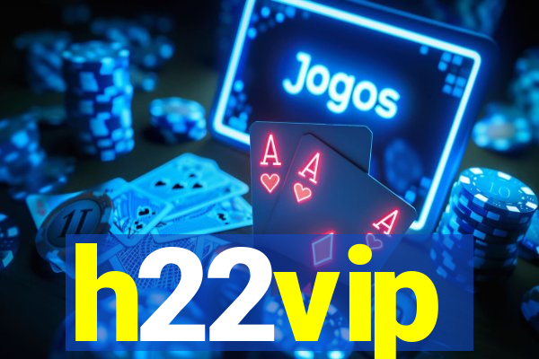 h22vip