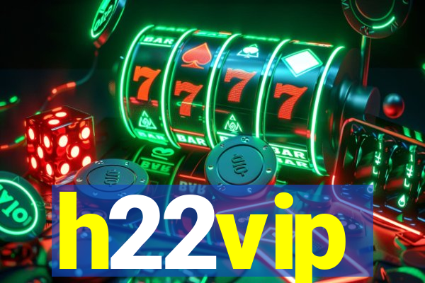 h22vip