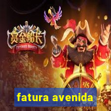 fatura avenida