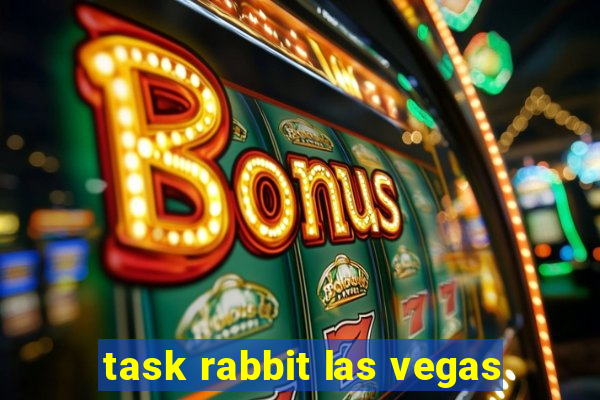 task rabbit las vegas