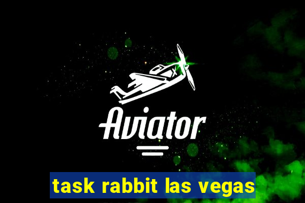 task rabbit las vegas