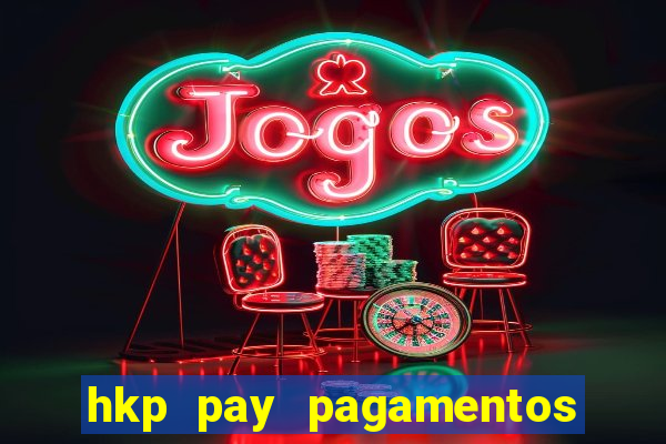 hkp pay pagamentos ltda jogo do tigre