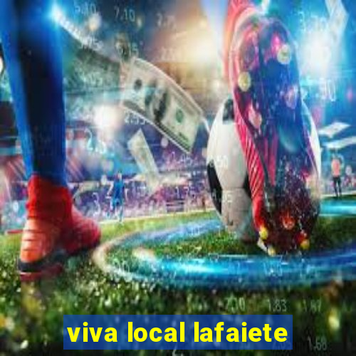 viva local lafaiete