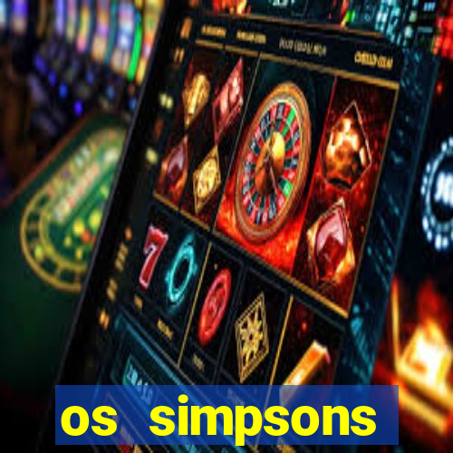 os simpsons assistir online