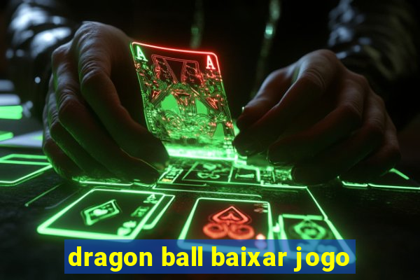 dragon ball baixar jogo