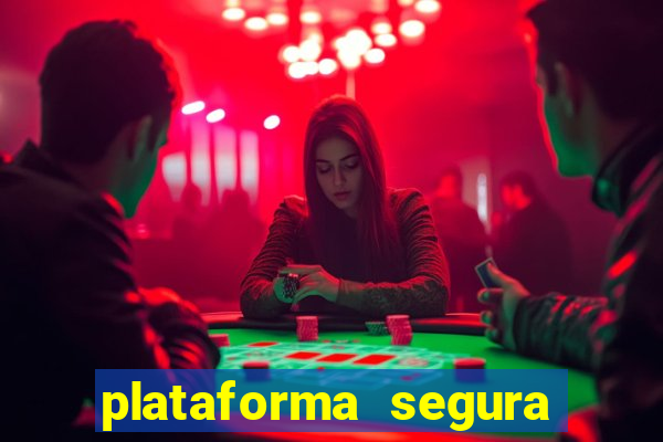 plataforma segura para ganhar dinheiro