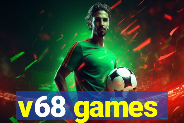 v68 games