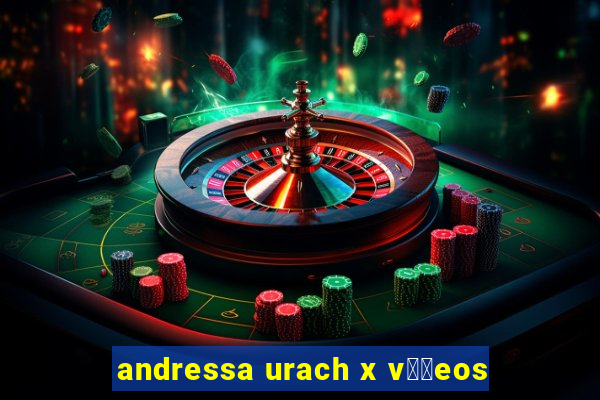 andressa urach x v閾哾eos