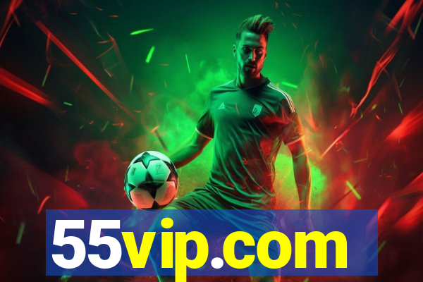 55vip.com