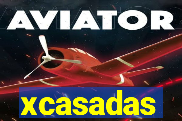 xcasadas