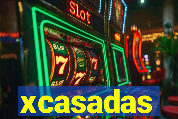 xcasadas