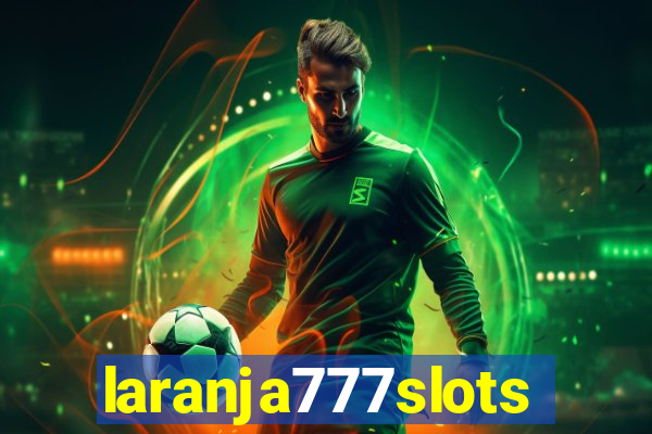 laranja777slots.com